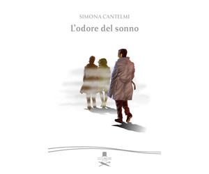 L'odore del sonno - Cantelmi Simona
