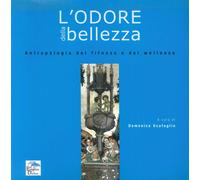 L'odore della bellezza. Antropologia del fitness e del wellness - Scafogli...