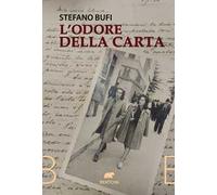 Libri Bufi Stefano - L' Odore Della Carta