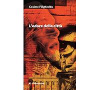 L'odore della città [Paperback] [Apr 10, 2024] Filigheddu, Cosimo