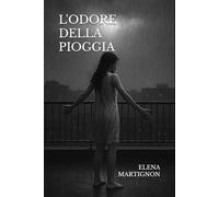 L'ODORE DELLA PIOGGIA