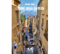 L'odore della salvezza - Proli Evelina