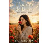 L'odore della vita: Dove si impara a respirare