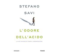 L' odore dell'acido. La mia rinascita dopo l'aggressione