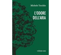 l'odore dell'aria: volume 1