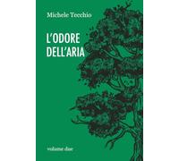 l'odore dell'aria: volume 2