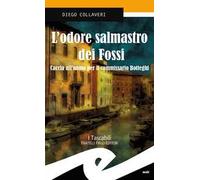 L'odore salmastro dei fossi. Caccia all'uomo per il commissario Botteghi
