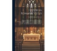 Lodovico Antonio Muratori Liturgia Romana Vetus (Copertina rigida)