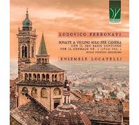 LODOVICO FERRONATI: SONATE A VIOLINO SOLO PER CAMERA CON IL SUO BASSO CONTINUO