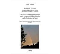 Lodovico Todesco. Medaglia d'argento al merito nella lotta di Resistenza. La Democrazia rappresentativa nelle vicende politiche d'Italia dalla Resistenza ad oggi nel 75° anniversario dell'eccidio...