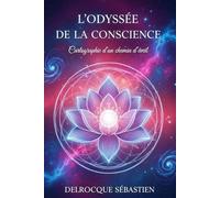 l'odyssée de la conscience: Cartographie d'un chemin d'éveil