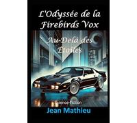 L'Odyssée de la Firebird Vox: Au-Delà des Étoiles