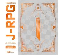L'odyssée des J-RPG: Le guide ultime des jeux de rôle japonnais sur PlayStation 1