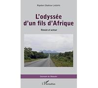 L'odyssée d'un fils d'Afrique. Témoin et acteur