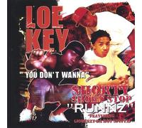Loe Key/Shorty Short-Stop - You Don't Wanna/Runnz