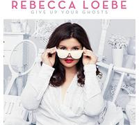 Rebecca Loebe Give Up Your Ghosts (CD) Album