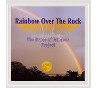 Loeffert, Bruce David-The Bruce Of Windsor Project - Rainbow Over The Rock