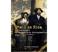 L'oeil de Nica: Photographies de Pannonica de Koenigswarter