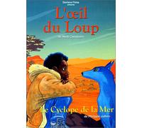 L'oeil du loup / Le cyclope de la mer