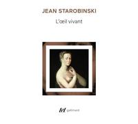 L'Oeil Vivant. Corneille, Racine, La Bruyere, Rousseau, Stendhal