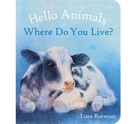 Loes Botman Hello Animals, Where Do You Live? (Libro di cartone) Hello Animals