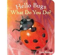 Loes Botman Hello Bugs, What Do You Do? (Libro di cartone) Hello Animals