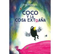 Loes Riphagen Esther Rubio Coco y la cosa extraña (Tascabile)