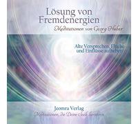 Lösung von Fremdenergien: Alte Versprechen, Flüche und Einflüsse aufheben