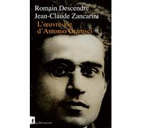 L'oeuvre-vie d'Antonio Gramsci