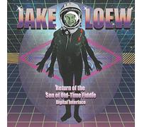 Loew, Jake - Return Of The Son Of Old Time Fiddle