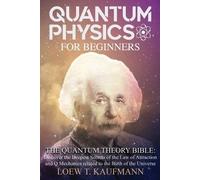 Loew T Kaufmann Quantum Physics for Beginners (Tascabile)