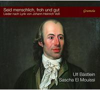 Johann Heinrich Seid Menschlich, Froh Und Gut: Lieder Nach Lyrik Von Johann (CD)