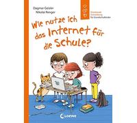 Loewe Erstes Se Wie nutze ich das Internet für die Schule?: E (Copertina rigida)