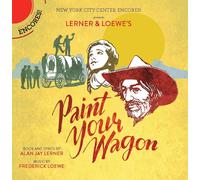 LOEWE FREDERICK Paint Your Wagon New York City Center Encores (CD)