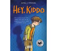 Loewe Graphix J Hey, Kiddo: Wie ich meine Mutter verlor, mein (Copertina rigida)