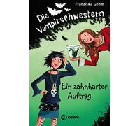 Loewe Kinderbüc Die Vampirschwestern (Band 3) - Ein zahnharte (Copertina rigida)