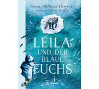 Loewe Kinderbüc Leila und der blaue Fuchs: Eine faszinierende (Copertina rigida)
