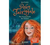 Loewe Kinderbüc Ruby Fairygale (Band 6) - Das Vermächtnis der (Copertina rigida)
