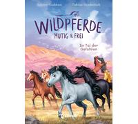 Loewe Kinderbüc Wildpferde - mutig und frei (Band 2) - Im Tal (Copertina rigida)