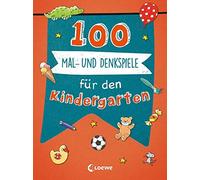 Loewe Lernen un 100 Mal- und Denkspiele für den Kindergarten: Lernsp (Tascabile)