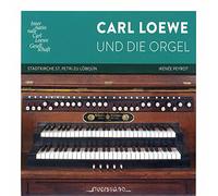 Loewe/ Peyrot - Carl Loewe Und Die Orgel