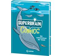 Loewe Sachbuch Superbrain-Comics - Die Geheimnisse der Wale: (Copertina rigida)