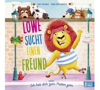 Löwe sucht einen Freund - oder: Ich hab dich zum Fressen gern: Ein knallbuntes und fröhliches Bilderbuch zum Thema "Einen Freund finden" für Kinder ab 4 Jahren