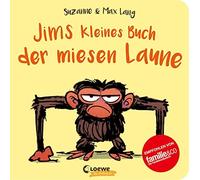 Loewe Von Anfan Jims kleines Buch der miesen Laune: Nie mehr (Copertina rigida)
