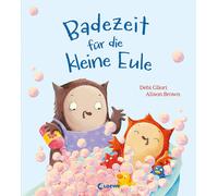 Loewe Vorlesebü Badezeit für die kleine Eule: Mit diesem Bild (Copertina rigida)