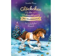 Loewe Weihnacht Glöckchen, das Weihnachtspony Mein Adventskal (Copertina rigida)