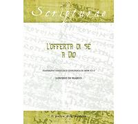 L'offerta di sé a Dio. Indagine esegetico-teologica su Rm 12, 1-2