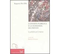 L'offerta pubblica e la domanda dei privati. Le politiche per le imprese. Rapporto Met 2006