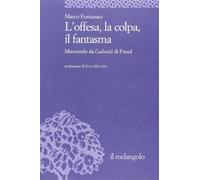 L' offesa, la colpa, il fantasma. Muovendo da «Caducità» di Freud