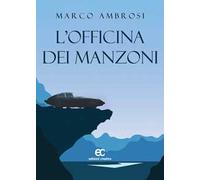 L'officina dei Manzoni